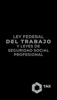 ley federal del trabajo y leyes de seguridad social profesional 2025 (ebook)-josé pérez chávez-raymundo fol olguín-9786075880365