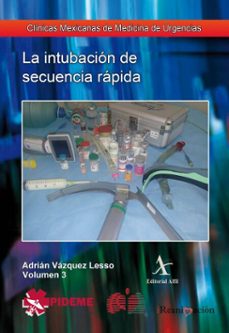 la intubacion de secuencia rapida (ebook)-adrián vázquez lesso-9786077415565