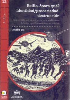 exilio, ¿para que? identidad/precariedad: destruccion-joseba buj-9786078838165