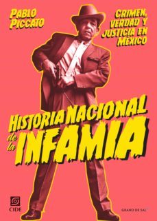 historia nacional de la infamia (ebook)-pablo piccato-9786079876265