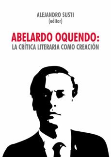abelardo oquendo: la crítica literaria como creación (ebook)-9786123175665