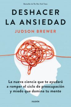 deshacer la ansiedad-judson brewer-9786280000565