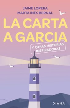 la carta a garcia y otras historias inspiradoras (ebook)-jaime lopera-marta ines bernal-9786287570665