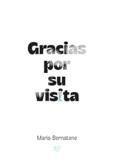 gracias por su visita (ebook)-maría bernatene-9786313064465