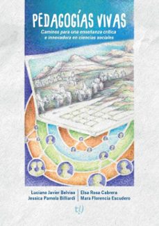 pedagogias vivas (ebook)-elsa rosa cabrera-luciano javier belviso-jessica pamela billiardi-9786313171965