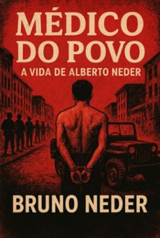 medico do povo (ebook)-bruno neder-9786501688565