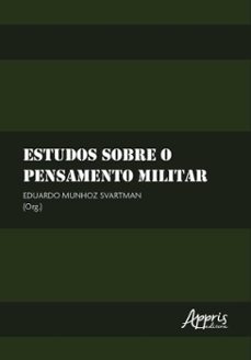 estudos sobre o pensamento militar (ebook)-eduardo munhoz svartman-9786525078465