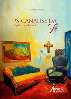 psicanalise da fe: religio e controle moral (ebook)-carolina infante cancela guerra-9786525079165