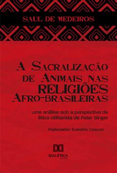 a sacralizaço de animais nas religies afro-brasileiras (ebook)-saul de medeiros-9786525218465