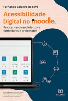acessibilidade digital no moodle (ebook)-fernando barreira da silva-9786525286365