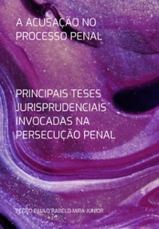 a acusaço no processo penal (ebook)-pedro paulo rabelo mira junior-9786526627365