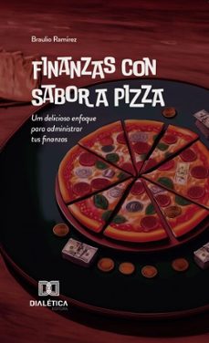 finanzas con sabor a pizza (ebook)-braulio nahúm ramírez-9786527047865