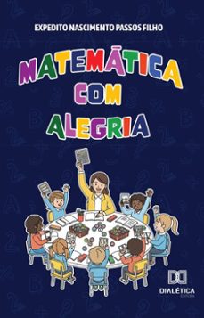matematica com alegria (ebook)-expedito nascimento passos filho-mirian francisco mendes passos-9786527066965