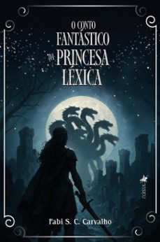 o conto fantastico da princesa lexica (ebook)-fabi s. c. carvalho-9786528035465