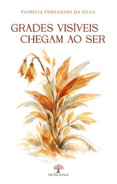 grades visíveis chegam ao ser-patricia fernandes da silva-9786528602865