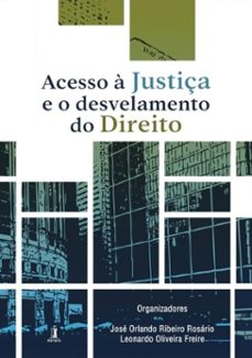 acesso a justiça (ebook)-josé orlando ribeiro rosário. leonardo oliveira freire-9786555130065