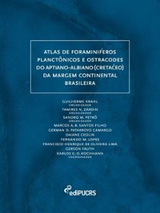atlas de foraminiferos planctonicos e ostracodes do aptiano-albiano (cretaceo) da margem continental brasileira (ebook)-guilherme krahl-sandro m. petró-tamires n. zardin-9786556234465