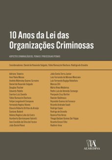 10 anos da lei das organizaçes criminosas (ebook)-fábio ramazzini bechara-rodrigo de grandis-daniel de resende salgado-9786556278865