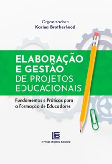 elaboraço e gesto de projetos educacionais (ebook)-karina brotherhood-9786556755465