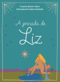 a jornada de liz (ebook)-franciny beatriz abreu-9786558120865