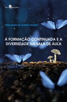 a formaço continuada e a diversidade na sala de aula (ebook)-tania mara de almeida soares-9786558405665