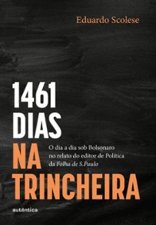 1461 dias na trincheira (ebook)-eduardo scolese-9786559286065
