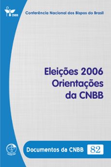 eleiçes 2006 orientaçes da cnbb - documentos da cnbb 82 - digital (ebook)-conferência nacional dos bispos-9786559753765