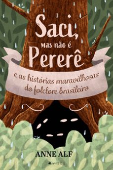 saci, mas no e o perere e as historias maravilhosas do folclore brasileiro (ebook)-anne alf-9786559856565