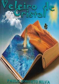 veleiro de cristal (ebook)-paulo roberto silva-9786586330465