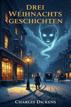 drei weihnachtsgeschichten (ebook)-charles dickens-9786726562565