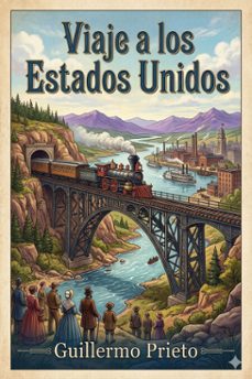 viaje a los estados unidos (ebook)-guillermo prieto-9786726566365
