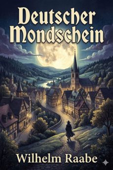 deutscher mondschein (ebook)-wilhelm raabe-9786726571765