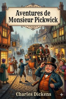 aventures de monsieur pickwick (ebook)-charles dickens-9786726576265