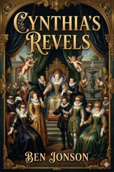 cynthia's revels; or, the fountain of self-love (ebook)-ben jonson-9786726580965