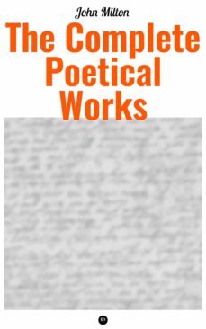 the complete poetical works of john milton (ebook)-john milton-9788027226665
