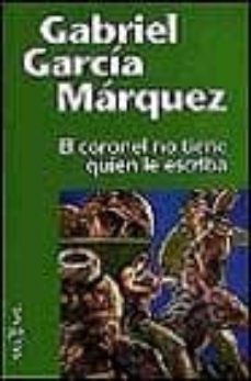 el coronel no tiene quien le escriba (4ª ed.)-9788401427565