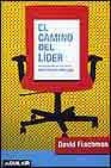 el camino del lider: sabiduria ancestral aplicada al liderazgo-9788403093065
