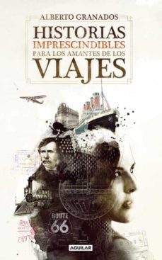 historias imprescindibles para los amantes de los viajes-9788403101265
