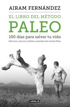 el libro del metodo paleo: 100 dias para salvar tu vida (ebook)-airam fernandez-9788403515765