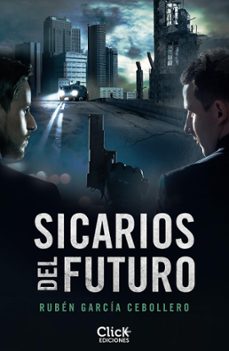 sicarios del futuro (ebook)-ruben garcia cebollero-9788408149965