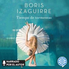 tiempo de tormentas (audiolibro)-boris izaguirre-9788408192565