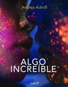 algo increible (ebook)-andrea adrich-9788408228165