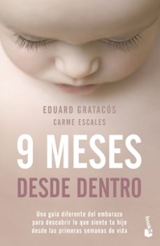9 MESES DESDE DENTRO, EDUARD GRATACOS SOLSONA