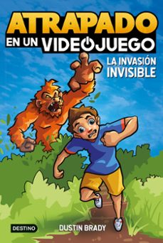 atrapado en un videojuego 2. la invasion invisible-9788408254065