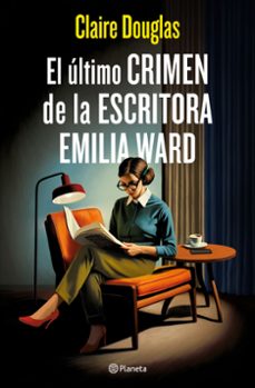 el ultimo crimen de la escritora emilia ward-claire douglas-9788408288565
