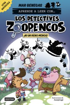 aprende a leer con... ¡los detectives zoopencos! 9. ¡ni un reno m enos!-mar benegas-9788408310365
