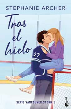 tras el hielo (vancouver storm, 1)-stephanie archer-9788408321965