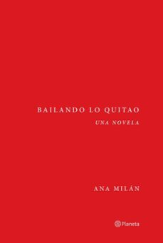 bailando lo quitao (edicion especial firmada) (ebook)-ana milan-9788408323365