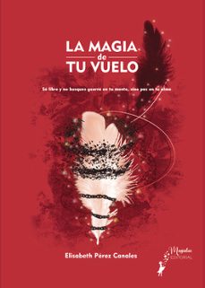 la magia de tu vuelo-elisabeth perez canales-9788409697465