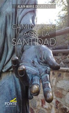 caminando hacia la santidad-alain marie de lassus-9788410023765
